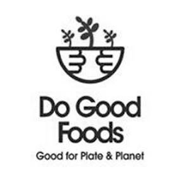 DO GOOD FOODS GOOD FOR PLATE & PLANET logo