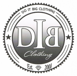 DO IT BIG CLOTHING DIB CLOTHING EST. 2008 logo