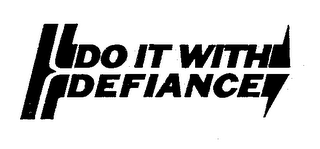 DO IT WITH DEFIANCE logo