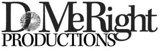 DO ME RIGHT PRODUCTIONS logo