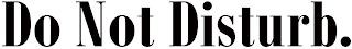 DO NOT DISTURB. logo