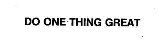 DO ONE THING GREAT logo