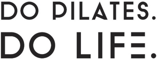 DO PILATES. DO LIFE. logo