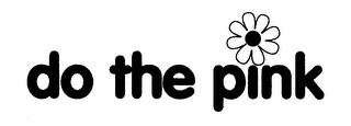DO THE PINK