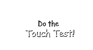 DO THE TOUCH TEST! logo