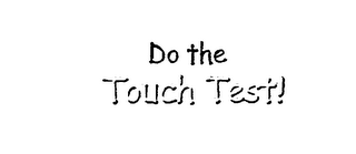 DO THE TOUCH TEST! logo