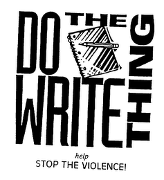 DO THE WRITE THING HELP STOP THE VIOLENCE! logo