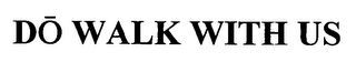 DO WALK WITH US logo