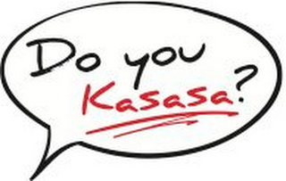 DO YOU KASASA? logo