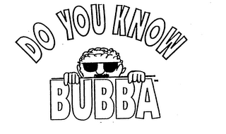 DO YOU KNOW BUBBA logo