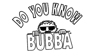 DO YOU KNOW BUBBA logo