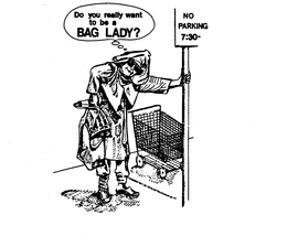 DO YOU REALLY WANT TO BE A BAG LADY? NO PARKING 7:30- logo