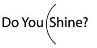 DO YOU SHINE? logo