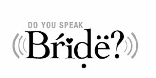 DO YOU SPEAK BRIDE? logo