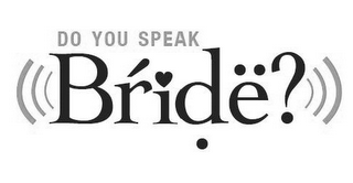 DO YOU SPEAK BRIDË? logo