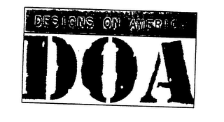 DOA DESIGNS ON AMERICA