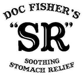 DOC FISHER'S "SR" SOOTHING STOMACH RELIEF logo