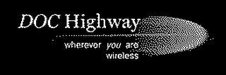 DOC HIGHWAY WHEREVER YOU ARE WIRELESS logo