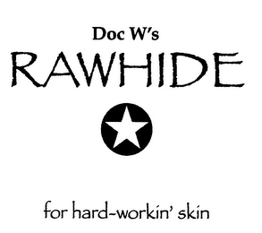 DOC W'S RAWHIDE FOR HARD-WORKIN' SKIN logo