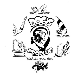 DOC'S PROPLUG "STICK IT IN YOUR EAR!" logo