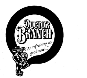 DOCTOR BRANCH "AS REFRESHING AS GOOD MUSIC." logo