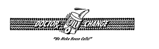 DOCTOR OIL CHANGE "WE MAKE HOUSE CALLS!" logo