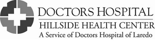 DOCTORS HOSPITAL HILLSIDE HEALTH CENTERA SERVICE OF DOCTORS HOSPITAL OF LAREDO logo