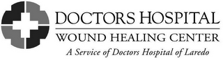 DOCTORS HOSPITAL WOUND HEALING CENTER ASERVICE OF DOCTORS HOSPITAL OF LAREDO logo