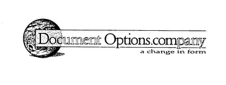 DOCUMENT OPTIONS.COMPANY A CHANGE IN FORM logo