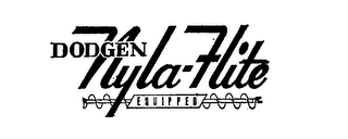 DODGEN NYLA-FLITE EQUIPPED