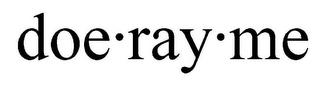 DOE · RAY · ME
