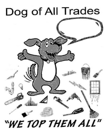 DOG OF ALL TRADES "WE TOP THEM ALL" logo