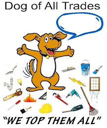 DOG OF ALL TRADES "WE TOP THEM ALL" logo