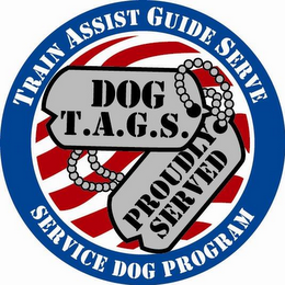 DOG T.A.G.S. PROUDLY SERVED TRAIN ASSIST GUIDE SERVE SERVICE DOG PROGRAM logo