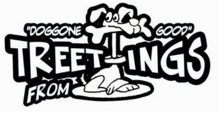 "DOGGONE GOOD" TREETINGS FROM logo