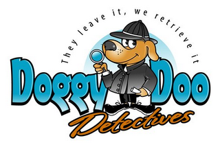 DOGGY DOO DETECTIVES THEY LEAVE IT, WE RETRIEVE IT logo