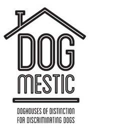 DOGMESTIC DOGHOUSES OF DISTINCTION FOR DISCRIMINATING DOGS logo