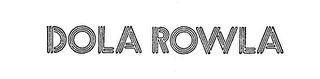 DOLA ROWLA logo