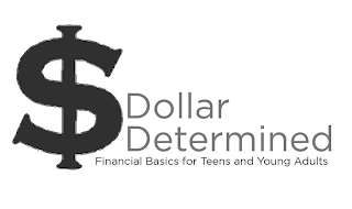 $ DOLLAR DETERMINED FINANCIAL BASICS FOR TEENS AND YOUNG ADULTS logo