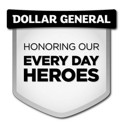DOLLAR GENERAL HONORING OUR EVERY DAY HEROES logo