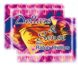 DOLLARS & SENSE WITH RALPH PHILLIPS logo