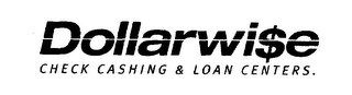 DOLLARWI$E CHECK CASHING & LOAN CENTERS. logo
