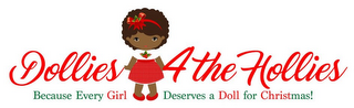 DOLLIES 4 THE HOLLIES BECAUSE EVERY GIRL DESERVES A DOLL FOR CHRISTMAS! logo