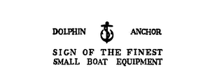 DOLPHIN ANCHOR SIGN OF THE FINEST SMALL BOAT EQUIPMENT logo
