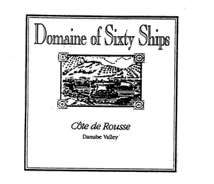 DOMAINE OF SIXTY SHIPS COTE DE ROUSSE DANUBE VALLEY logo