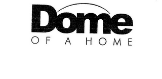 DOME OF A HOME logo