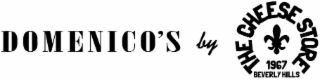 DOMENICO'S BY THE CHEESE STORE 1967 BEVERLY HILLS logo
