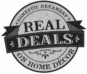 DOMESTIC DREAMERS, REAL DEALS ON HOME DECOR logo