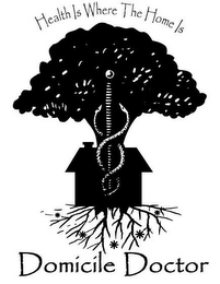 DOMICILE DOCTOR HEALTH IS WHERE THE HOME IS logo