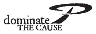 DOMINATE THE CAUSE logo